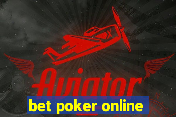 bet poker online