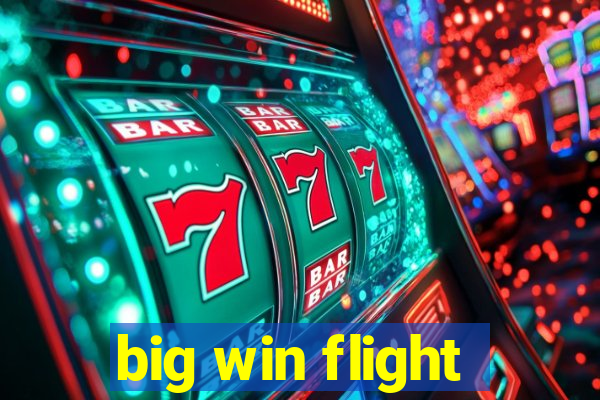 big win flight