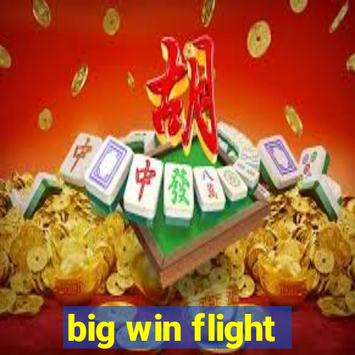 big win flight