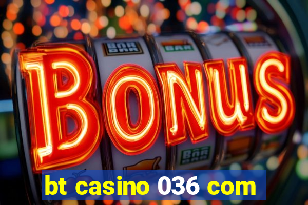 bt casino 036 com