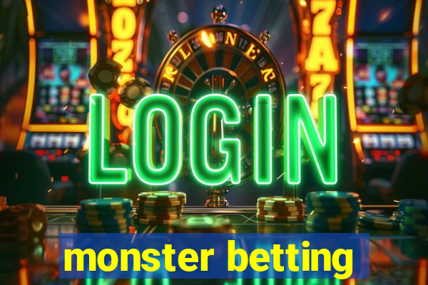 monster betting