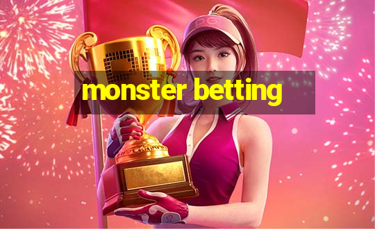 monster betting