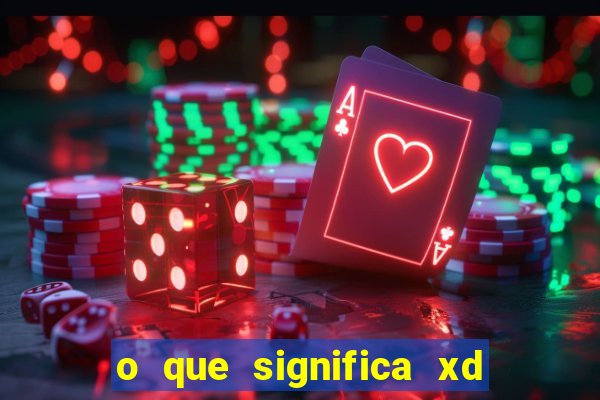 o que significa xd nos jogos