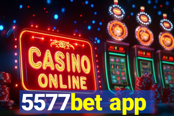 5577bet app