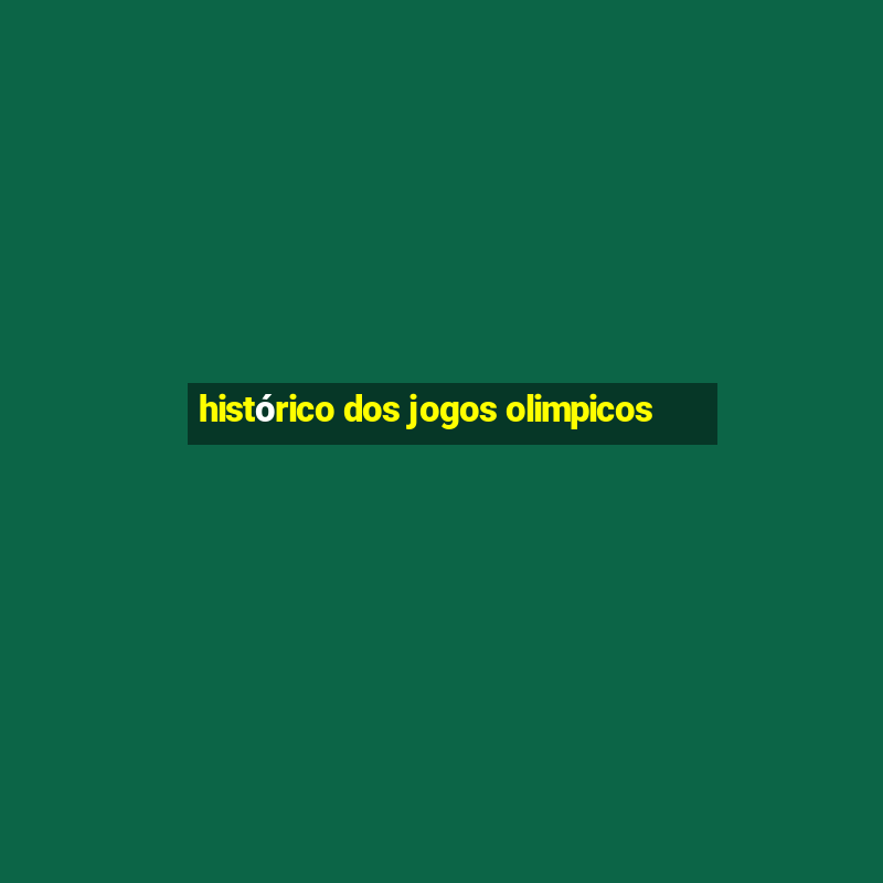 histórico dos jogos olimpicos