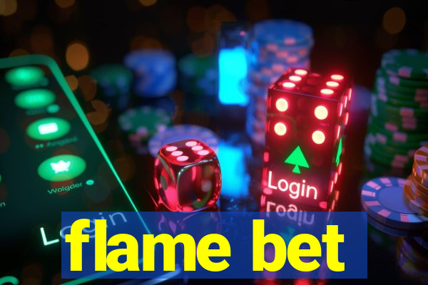 flame bet