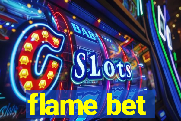 flame bet