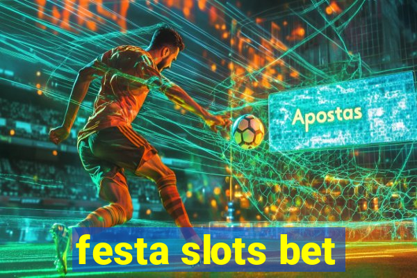 festa slots bet