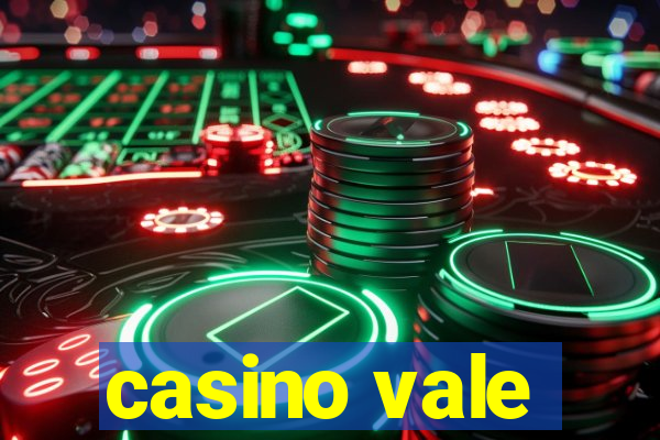 casino vale