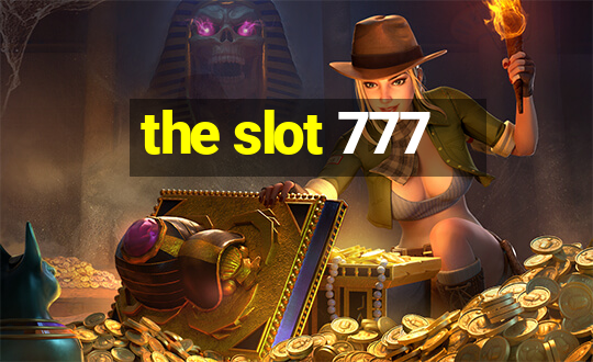 the slot 777