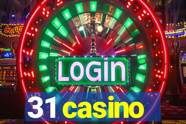 31 casino