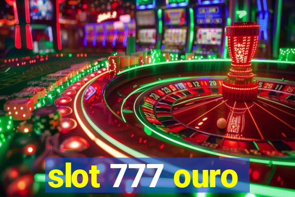 slot 777 ouro