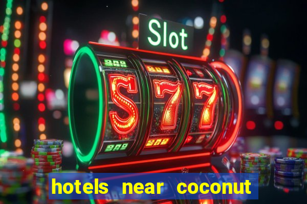 hotels near coconut creek casino