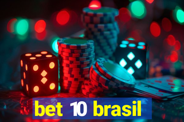 bet 10 brasil