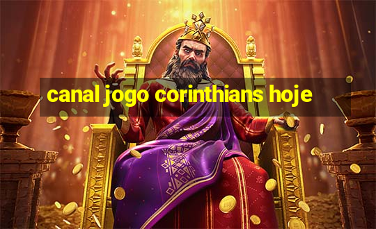 canal jogo corinthians hoje