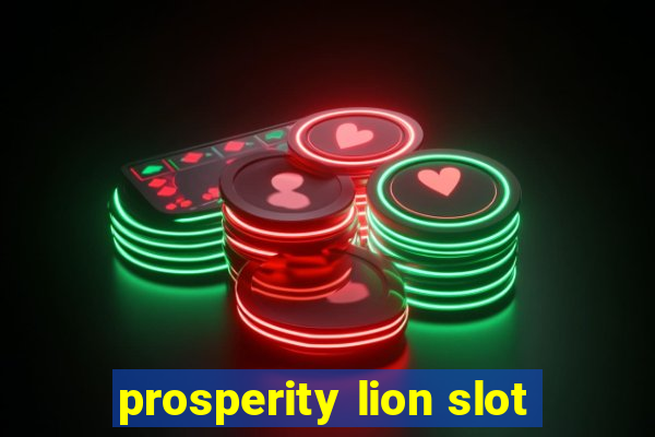 prosperity lion slot