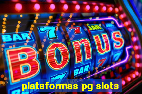 plataformas pg slots