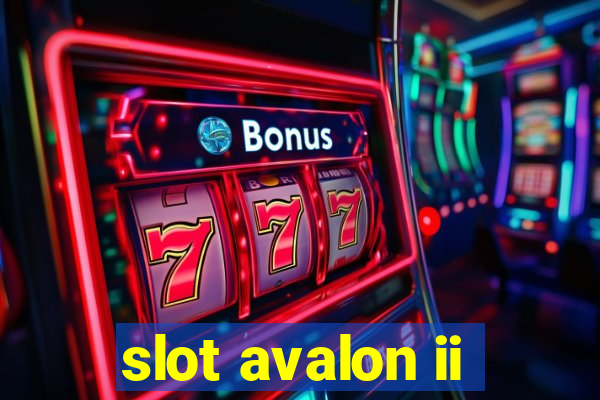 slot avalon ii