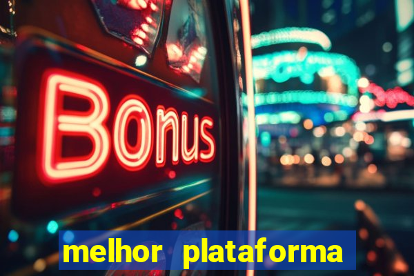 melhor plataforma para jogar slots