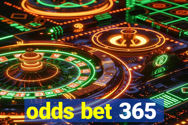 odds bet 365