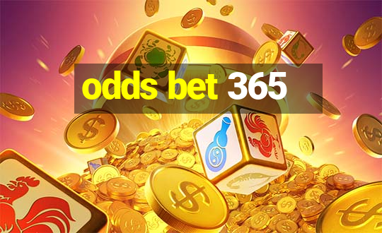 odds bet 365