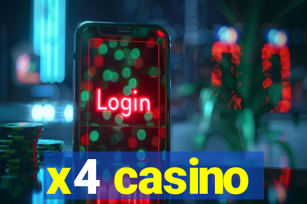 x4 casino