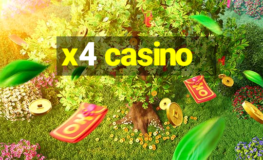 x4 casino