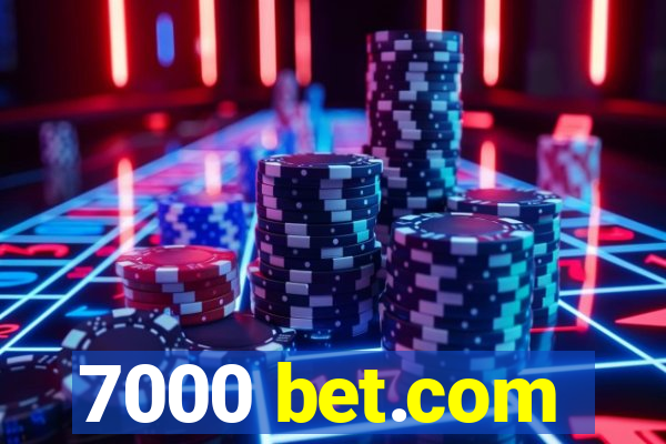 7000 bet.com