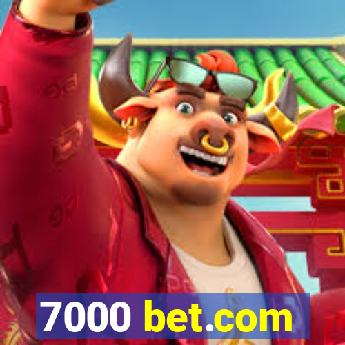 7000 bet.com