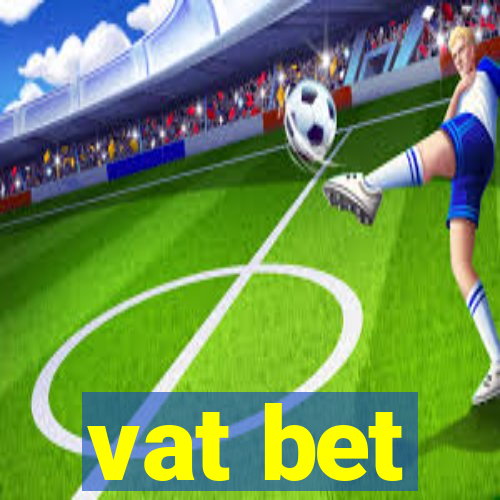 vat bet