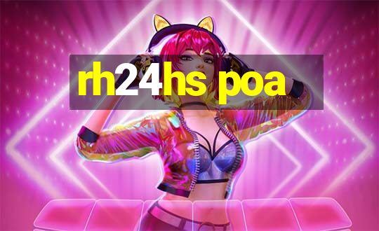 rh24hs poa