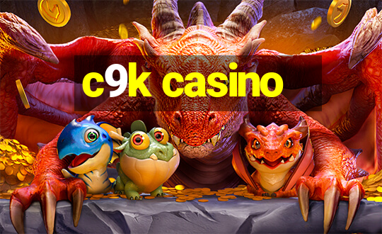 c9k casino