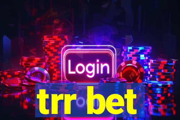 trr bet