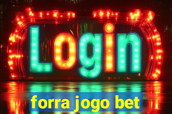 forra jogo bet