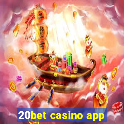 20bet casino app