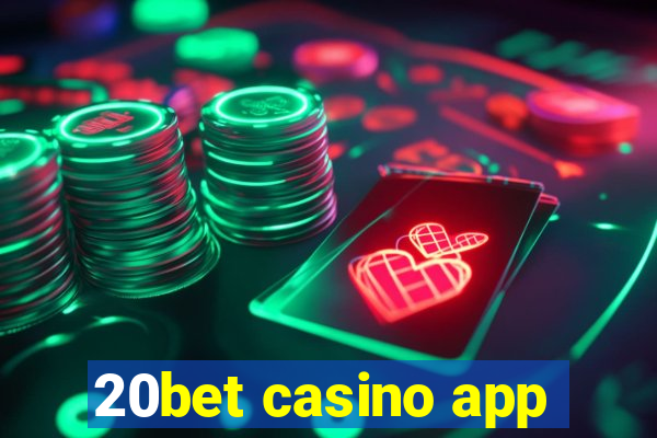 20bet casino app