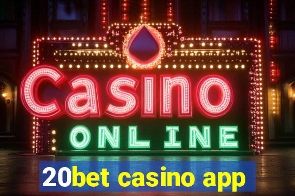 20bet casino app