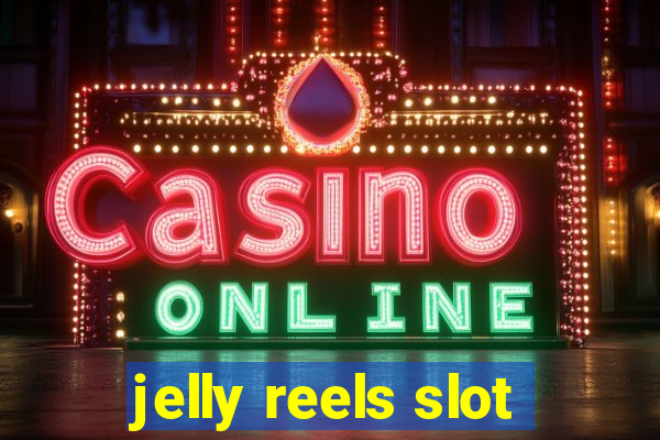 jelly reels slot