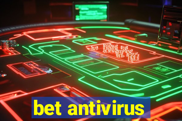 bet antivirus