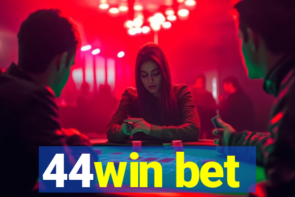 44win bet