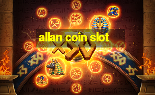 allan coin slot