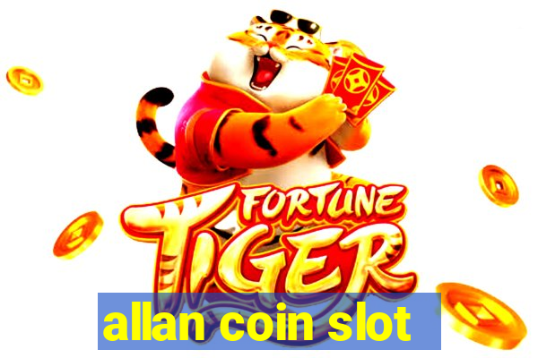 allan coin slot