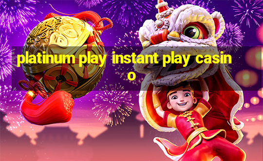 platinum play instant play casino