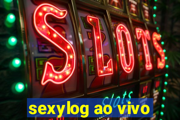 sexylog ao vivo