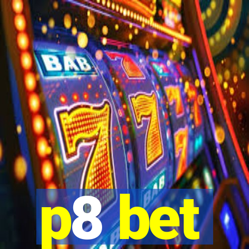 p8 bet