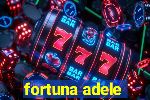 fortuna adele