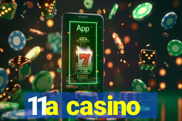 11a casino