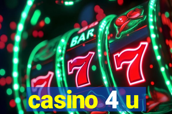 casino 4 u