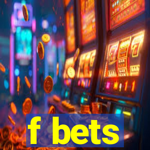 f bets