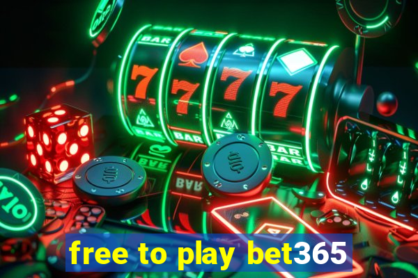 free to play bet365